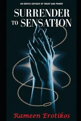Surrender to Sensation - Rameen Erotikos - cover