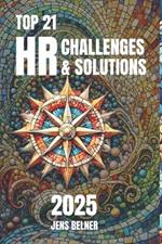 Top 21 HR Challenges and Solutions for 2025: A Practical Guide for HR Leaders