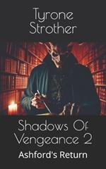 Shadows Of Vengeance 2: Ashford's Return