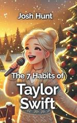 The 7 Habtis of Taylor Swift