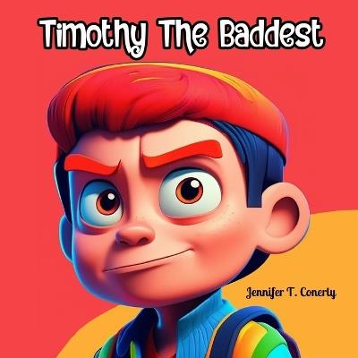 Timothy The Baddest - Jennifer T Conerly - cover