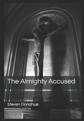 The Almighty Accused - Steven Donahue - cover