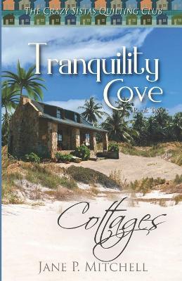 Tranquility Cove: Cottages - Jane P Mitchell - cover