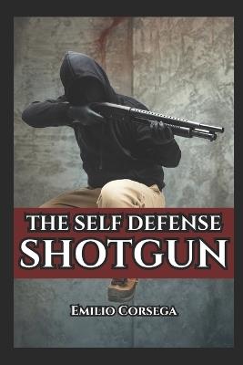 The Self Defense Shotgun - Emilio Corsega - cover