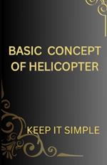 Basic Concept of Helicopter