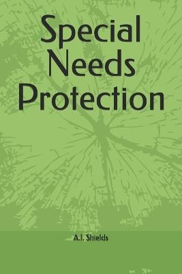 Special Needs Protection - A I Shields - cover