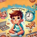 Why Do I Have To Wait?: Learning Patience The Fun Way