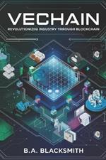 VeChain Unveiled- The Future of Blockchain in Business