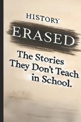 Erased: The Stories They Didn't Teach You in School - Pete Cossaboon - cover