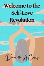 Welcome to the Self-Love Revolution