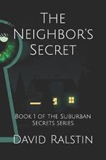 The Neighbor's Secret: Book 1 of the Suburban Secrets series