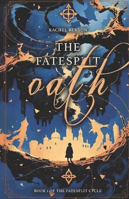 The Fatesplit Oath - Rachel Benson - cover