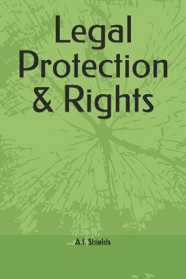 Legal Protection & Rights - A I Shields - cover
