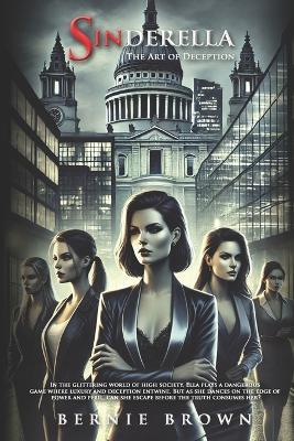 Sinderella: The Art of Deception - Bernie Brown - cover
