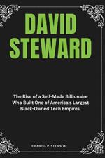 David Steward: The Rise of a Self-Made Billionaire Who Built One of America's Largest Black-Owned Tech Empires.