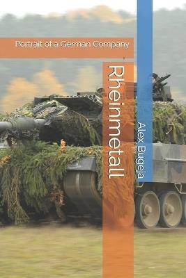 Rheinmetall: Portrait of a German Company - Alex Bugeja - cover