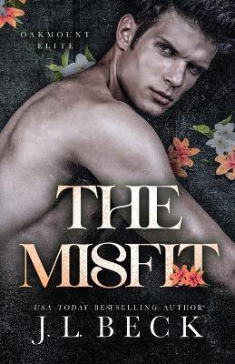 The Misfit: A Dark Fake Relationship Romance - J L Beck - cover