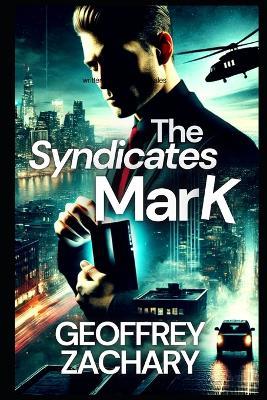 The Syndicates Mark - Geoffrey Zachary - cover