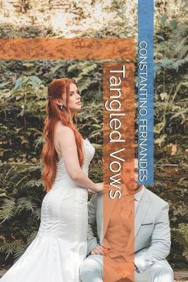 Tangled Vows - Constantino Fernandes - cover