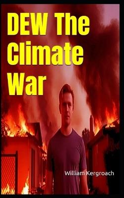 DEW The Climate War - William Kergroach - cover