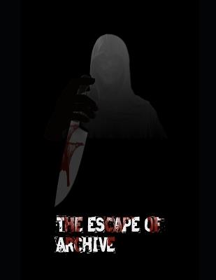 The Escape of Archive - Jones Nick - cover
