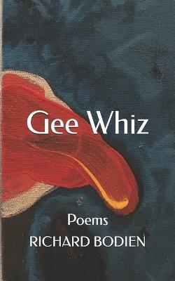 Gee Whiz: 2026 - Richard Bodien - cover