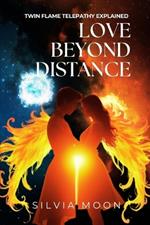 Love Beyond Distance: Twin Flame Telepathy Explained