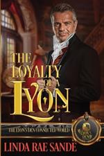 The Loyalty of a Lyon: The Lyon's Den Connected World
