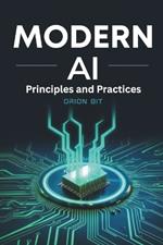 Modern AI: Principles and Practices