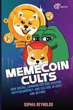 Memecoin Cults: How Digital Communities Are Shaping Cryptocurrency and Culture in 2025 and Beyond