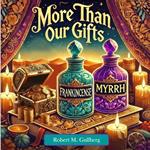 More Than Our Gifts