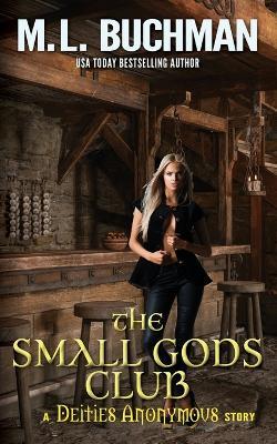 The Small Gods Club - M L Buchman - cover