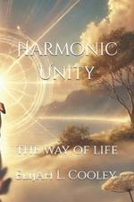 Harmonic Unity: The Way of Life