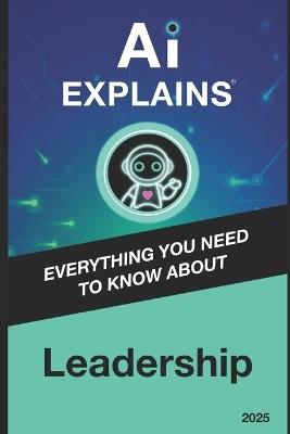 AI Explains: Leadership - Alexis Piani - cover
