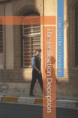 The Reflection Deception - Constantino Fernandes - cover