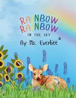 Rainbow Rainbow In the Sky
