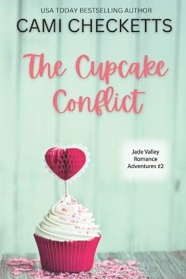 The Cupcake Conflict - Cami Checketts - cover