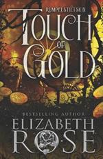 Touch of Gold: A Retelling of Rumpelstiltskin