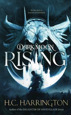 Dark Moon Rising - H C Harrington - cover