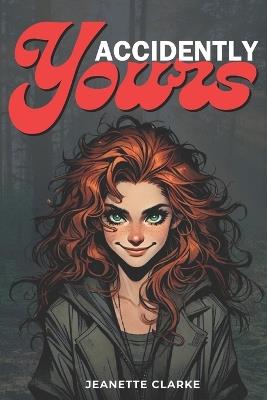 Accidentally Yours - Jeanette Clarke - cover