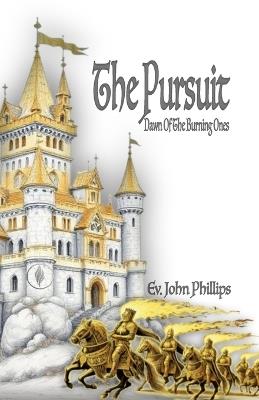 The Pursuit: Dawn Of The Burning Ones - John Phillips - cover