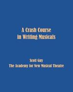 A Crash Course in Writing Musicals