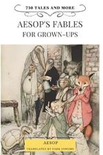 Aesop's Fables for Grown-Ups: 730 Tales and More