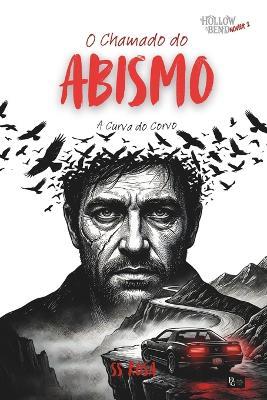 O Chamado do Abismo: Um Thriller Sobrenatural na Curva do Corvo - Ss Rosa - cover