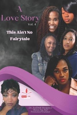 A Love Story Vol. 4: This ain't no faiytale - Tammy Michelle,Nikki Taylor,Storme Burns - cover