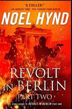 Revolt in Berlin: Part Two: A Spy Story