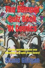 The Bumper Quiz Book Of Comics: 450 quiz questions to test your knowledge of graphic novel history!