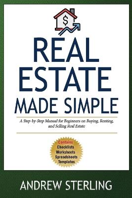 Property Investment Made Simple: A Step-by-Step Manual for Beginners on Buying, Renting, and Selling Real Estate - Andrew Sterling - cover