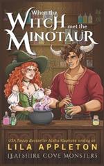 When the Witch Met the Minotaur: A Cozy Fantasy Monster Romance