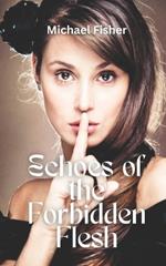 Echoes Of the Forbidden Flesh